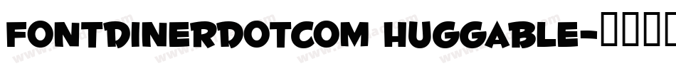 Fontdinerdotcom Huggable字体转换
